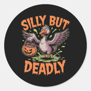 Silly But Deadly Goose Porch Halloween Clothes Classic Round Sticker