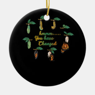 Silly Caterpillar Monarch Butterfly Humour You Hav Ceramic Ornament