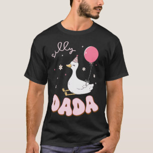 Silly Dada Silly Goose Dad Birthday Family Matchin T-Shirt