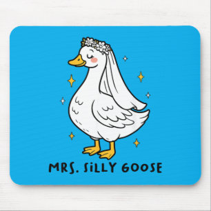 Silly Duck Bride To Be Wedding Goose Gettin Loose Mouse Pad