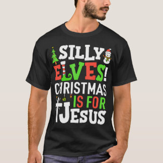 Silly Elves Christmas Is For Jesus Matching Family T-Shirt