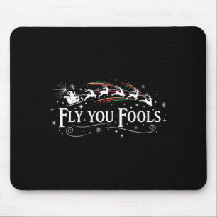 Silly Fly You Fools Santa Reindeer Funny Holiday C Mouse Pad