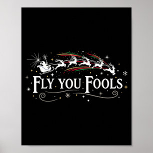 Silly Fly You Fools Santa Reindeer Funny Holiday C Poster