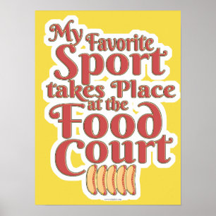 Silly Food Court Sport Eating Slogan Poster
