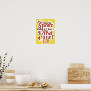Silly Food Court Sport Eating Slogan Poster