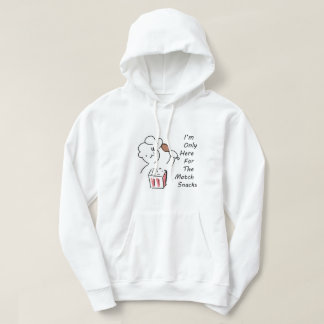 Silly Football Fan Hoodie - I'm Only Here For ...