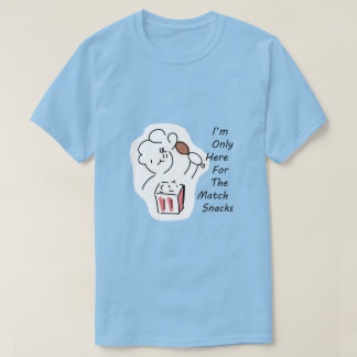 Silly Football Fan Hoodie - I'm Only Here For ...  T-Shirt