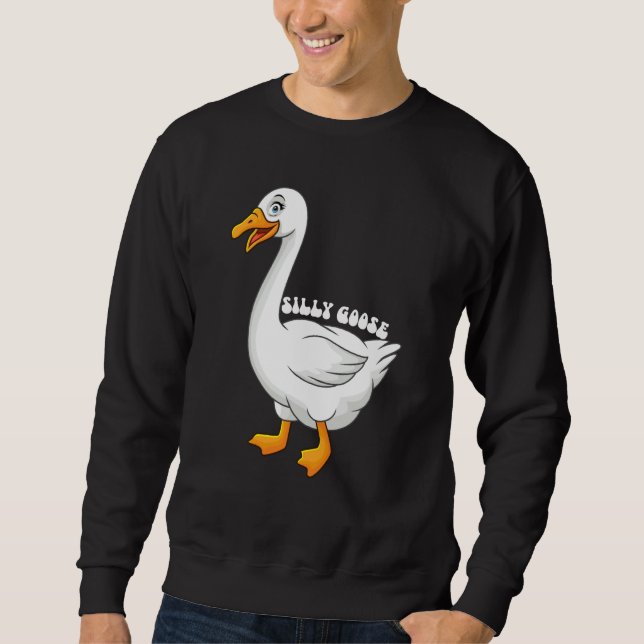 Silly Goose  1 Sweatshirt (Front)