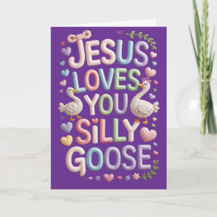 Silly Goose Christian Valentines Day Love Faith Card