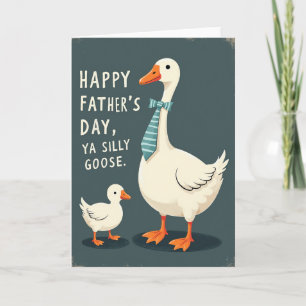 Silly Goose Fathers Day Card
