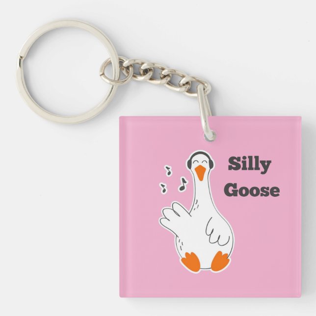 Silly goose, Funny Goose, Goose Lover Key Ring (Front)