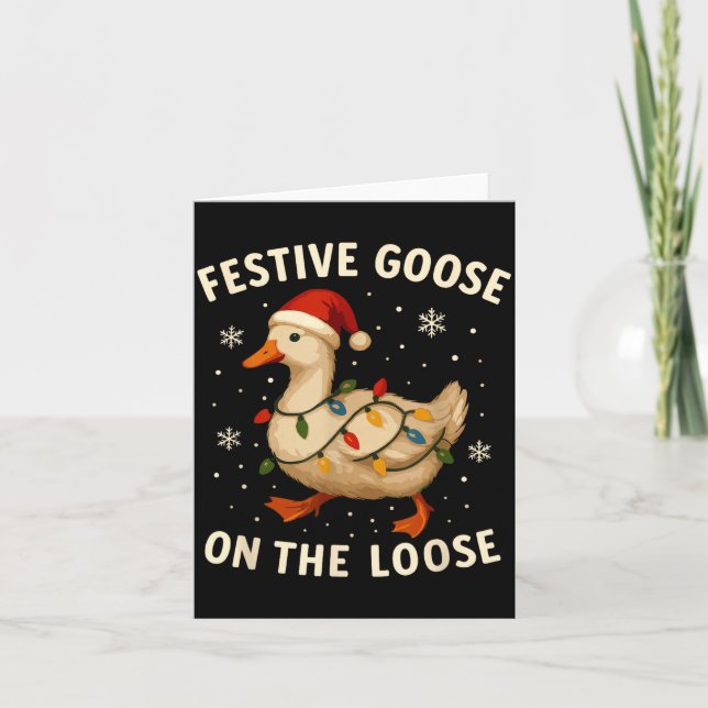 Silly Goose Holiday Christmas Festive Goose On The Card (Front)