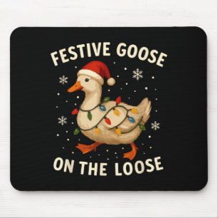 Silly Goose Holiday Christmas Festive Goose On The Mouse Pad