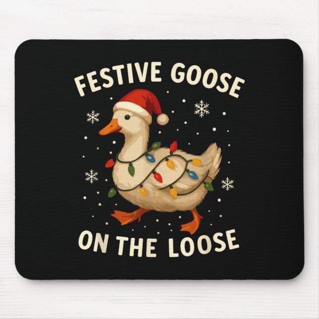 Silly Goose Holiday Christmas Festive Goose On The Mouse Pad (Front)