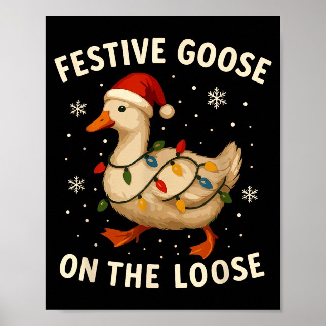 Silly Goose Holiday Christmas Festive Goose On The Poster (Front)
