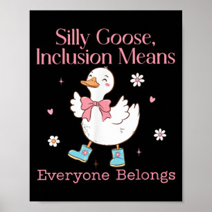 Silly Goose Inclusion Means Everyone Belongs Sped Poster