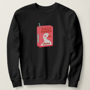 Silly Goose Juice Box Funny Goose Lover Sweatshirt