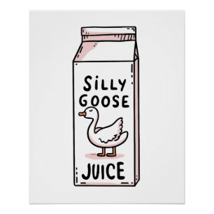 Silly goose juice poster