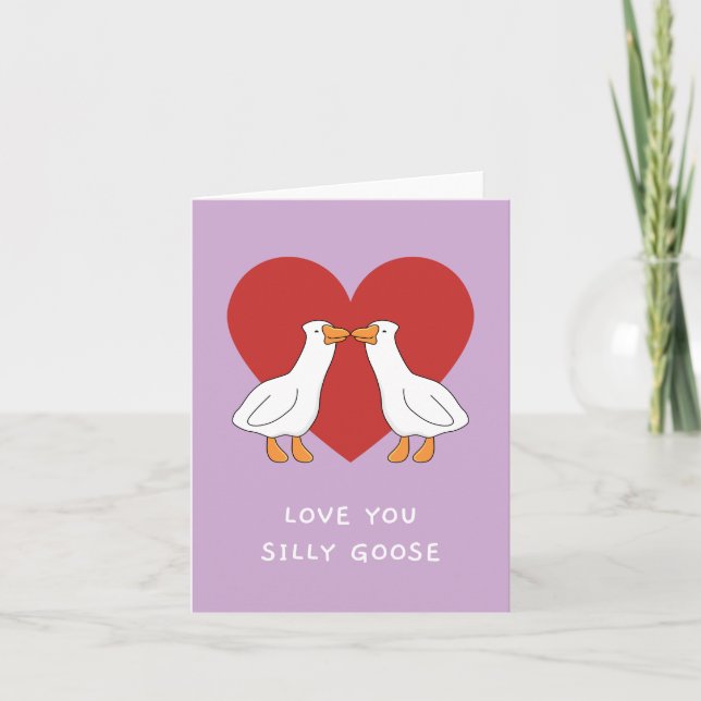 Silly Goose Love Card (Front)