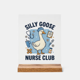Silly Goose Nurse Club Funny Nurse Vector Design_1 Acrylic Sign