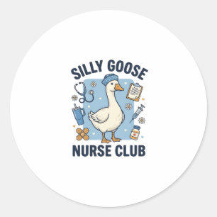 Silly Goose Nurse Club Funny Nurse Vector Design_1 Classic Round Sticker