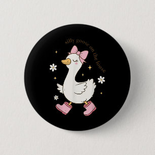 Silly Goose On The Loose  6 Cm Round Badge