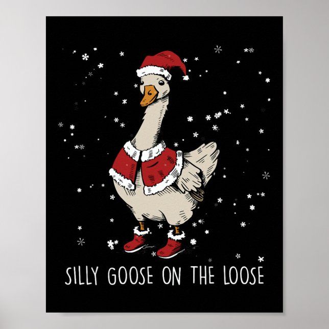 Silly Goose On The Loose Christmas Santa Goose  Poster (Front)