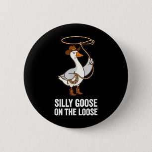 Silly Goose on the Loose Funny Goose Cowgirl Rodeo 6 Cm Round Badge