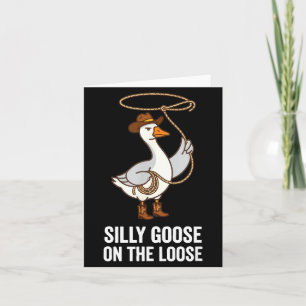 Silly Goose on the Loose Funny Goose Cowgirl Rodeo Card