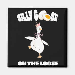 Silly Goose On The Loose Graphic Funny Pun Magnet