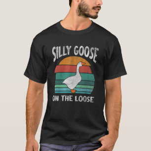 Silly Goose On The Loose Playful Animal Pun T-Shirt