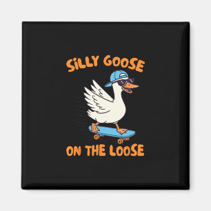Silly Goose On The Loose Skateboarding Lover Silly Magnet