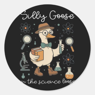 Silly Goose On The Science Loose Educator Teacher Classic Round Sticker