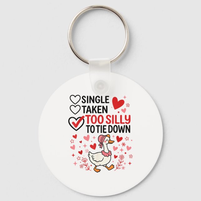 Silly Goose Romantic Status Funny Love Life Dating Key Ring (Front)