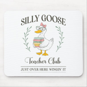 Silly Goose Teacher Club _1 Mouse Pad