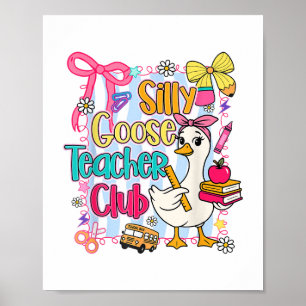 Silly Goose Teacher Club Back To School Teaching C Poster