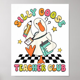 Silly Goose Teacher Club Ck To School Elementary S Poster