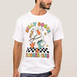Silly Goose Teacher Club Ck To School Elementary S T-Shirt