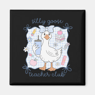 Silly Goose Teacher Club Cute Goose Back To School Magnet