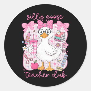 Silly Goose Teacher Club Funny Byck To School Firs Classic Round Sticker