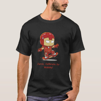 Silly Ironman Skateboarder - Calibrate For Wobbly T-Shirt