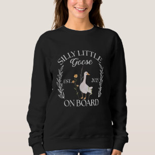 Silly Little Goose On Board EST 2025 Pregnancy Ann Sweatshirt