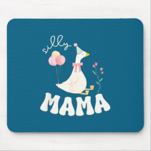 Silly Mama Silly Goose Mom Mouse Pad