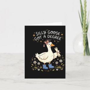 Silly of goose got a degree funny graduation card