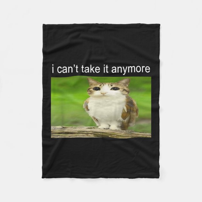 Silly Owl Cat Meme I Can't Take It Anymore  Fleece Blanket (Front)