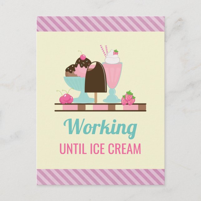 Silly Pun Working Until Ice Cream - Yummy Treats Postcard (Front)