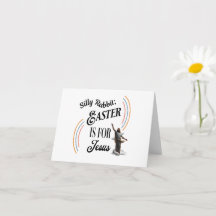 Silly Rabbit; Easter Is For Jesus
