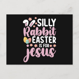 Silly Rabbit Easter Is For Jesus Christian Postcard