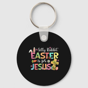 Silly Rabbit Easter Is For Jesus Cute Bunny Christ Key Ring