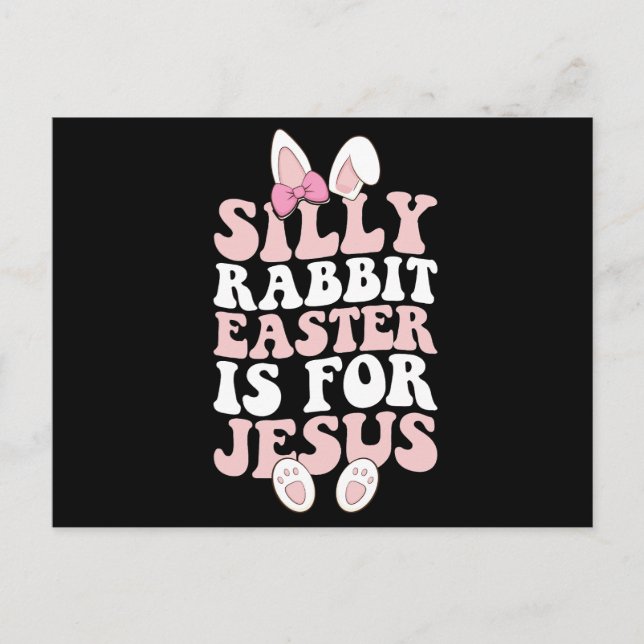Silly Rabbit Easter Is For Jesus Easter Groovy Postcard (Front)